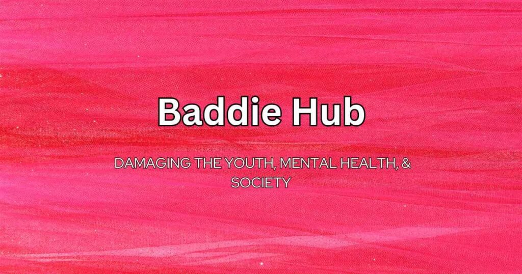 Baddie hub
