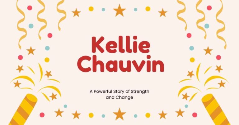 Kellie Chauvin: A Powerful Story of Strength and Change