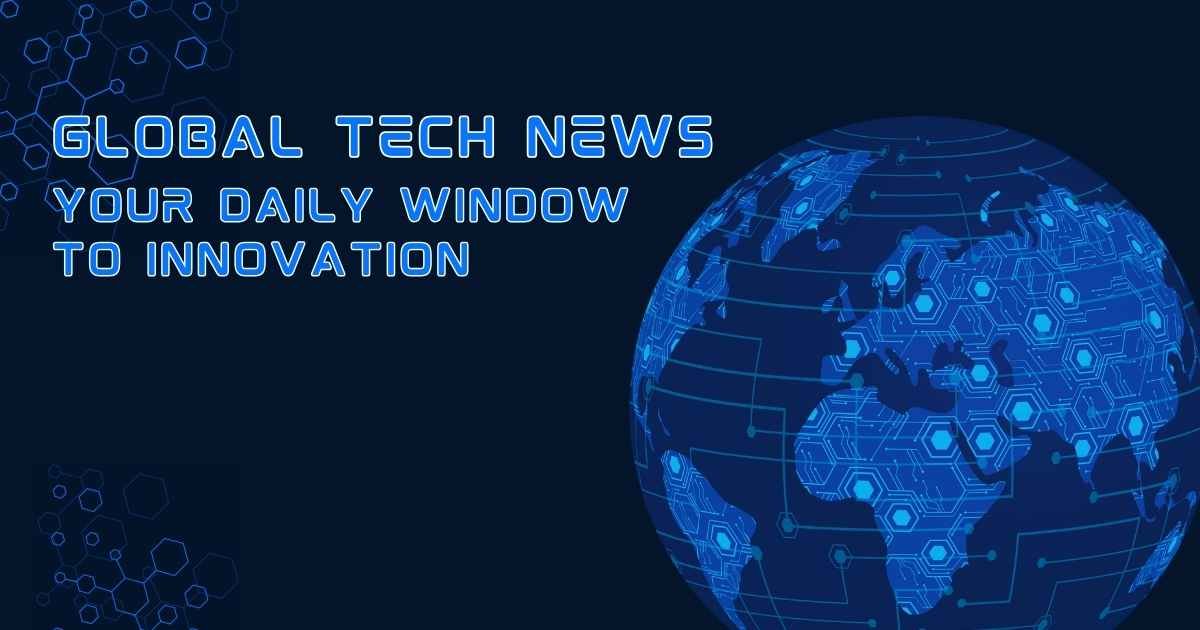 Global Tech News