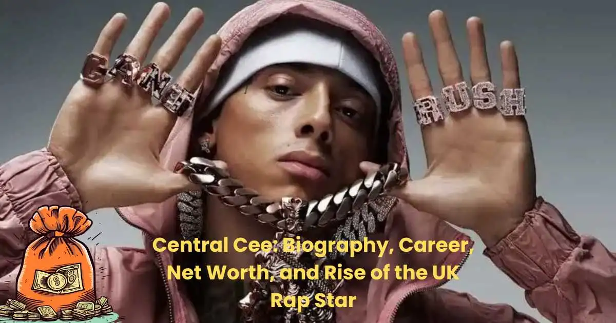 Central Cee biography, career, net worth and rise of UK rap star